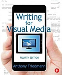 Writing for Visual Media (Paperback, 4 New edition)