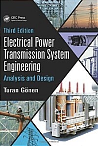 Electrical Power Transmission System Engineering: Analysis and Design (Hardcover, 3)