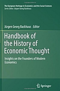 Handbook of the History of Economic Thought: Insights on the Founders of Modern Economics (Paperback, 2012)