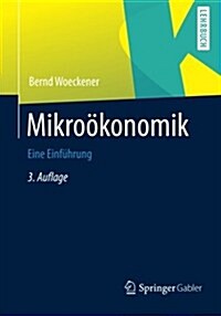 Mikro?onomik: Eine Einf?rung (Paperback, 3, 3., Uberarb. U.)