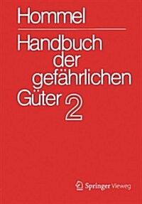 Handbuch Der Gefahrlichen Guter. Band 2: Merkblatter 415 - 802 (Hardcover, 6, 6. Aufl. 2014)