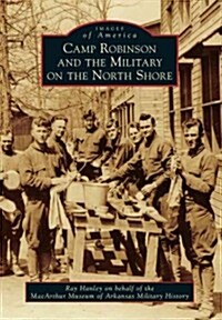 Camp Robinson and the Military on the North Shore (Paperback)