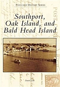 Southport, Oak Island, and Bald Head Island (Paperback)