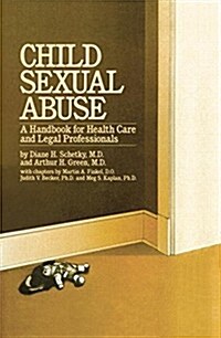 Child Sexual Abuse : A Handbook for Health Care and Legal Professions (Paperback)