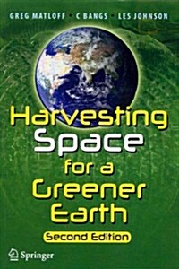 Harvesting Space for a Greener Earth (Paperback, 2, 2014)