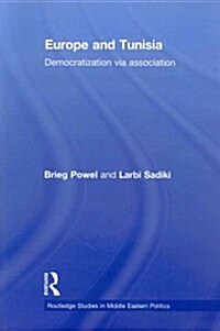 Europe and Tunisia : Democratization via Association (Paperback)