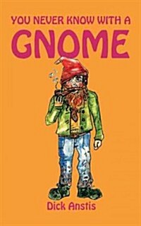 You Never Know With a Gnome (Paperback)