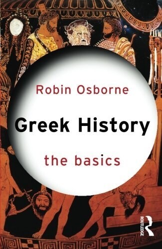 Greek History: The Basics (Paperback)