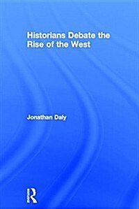 Historians Debate the Rise of the West (Hardcover)