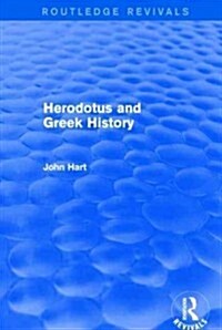 Herodotus and Greek History (Routledge Revivals) (Hardcover)