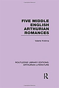 Five Middle English Arthurian Romances (Hardcover)