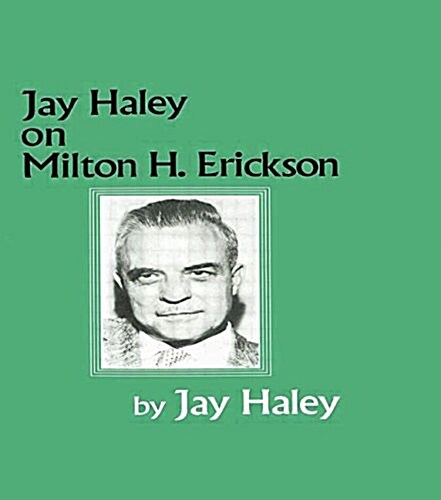 Jay Haley on Milton H. Erickson (Paperback)
