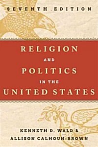 Religion and Politics in the United States (Paperback, 7)