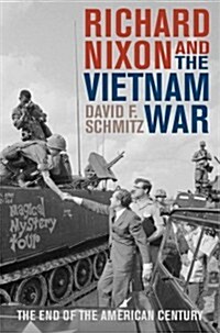 Richard Nixon and the Vietnam War: The End of the American Century (Hardcover)