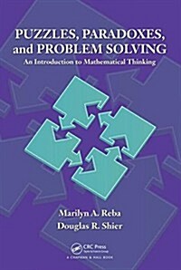 Puzzles, Paradoxes, and Problem Solving: An Introduction to Mathematical Thinking (Hardcover)