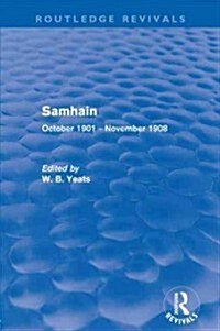 Samhain (Routledge Revivals) : October 1901 - November 1908 (Paperback)