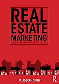 Real Estate Marketing : Strategy, Personal Selling, Negotiation, Management, and Ethics (Paperback)