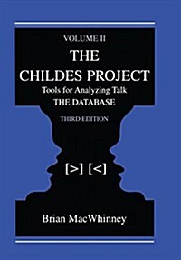 The Childes Project : Tools for Analyzing Talk, Volume II: the Database (Paperback, 3 ed)