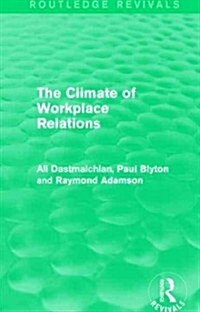 The Climate of Workplace Relations (Routledge Revivals) (Hardcover)