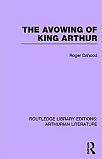 The Avowing of King Arthur (Hardcover)