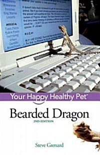 Bearded Dragon: Your Happy Healthy Pet (Paperback, 2)