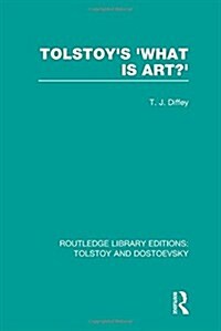 Tolstoys What Is Art? (Hardcover)