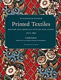 Printed Textiles: British and American Cottons and Linens 1700-1850 (Hardcover)