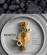 North: The New Nordic Cuisine of Iceland [a Cookbook] (Hardcover)