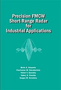 Precision FMCW Short-Range Radar for Industrial Applications (Hardcover)