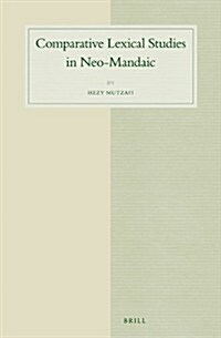 Comparative Lexical Studies in Neo-Mandaic (Hardcover)