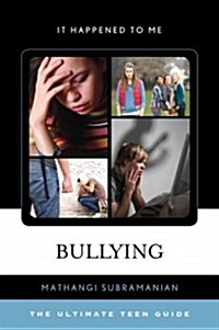 Bullying: The Ultimate Teen Guide (Hardcover)