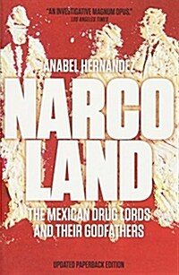 Narcoland : The Mexican Drug Lords and Their Godfathers (Paperback)