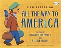 All the Way to America: The Story of a Big Italian Family and a Little Shovel (Paperback)