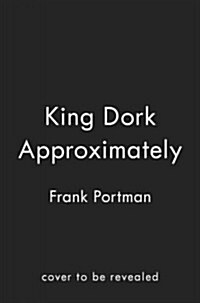 King Dork Approximately (Library Binding)