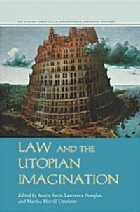 Law and the Utopian Imagination (Hardcover)