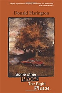 Some Other Place. the Right Place. (Paperback)