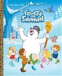Frosty the Snowman Big Golden Book (Frosty the Snowman): A Classic Christmas Book for Kids (Hardcover)