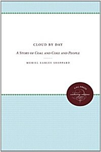 Cloud by Day: A Story of Coal and Coke and People (Paperback)