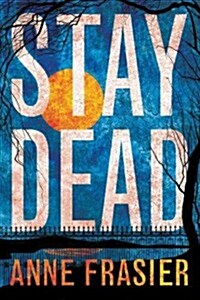 Stay Dead (Paperback)