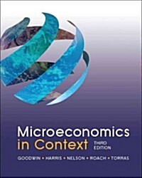 Microeconomics in Context, 3rd Edition (Paperback, 3 New edition)