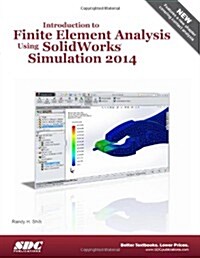 Introduction to Finite Element Analysis Using Solidworks Simulation 2014 (Paperback)