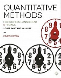 Quantitative Methods : for Business, Management and Finance (Paperback, 4 ed)