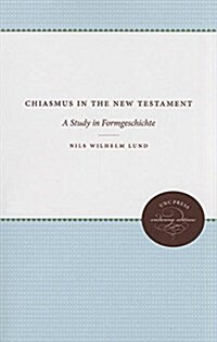 Chiasmus in the New Testament: A Study in Formgeschichte (Paperback)