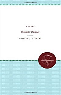 Byron: Romantic Paradox (Paperback)