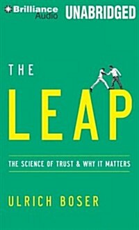 The Leap: The Science of Trust and Why It Matters (Audio CD, Library)