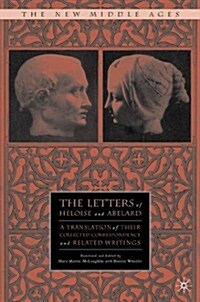 The Letters of Heloise and Abelard : A Translation of Their Collected Correspondence and Related Writings (Paperback)