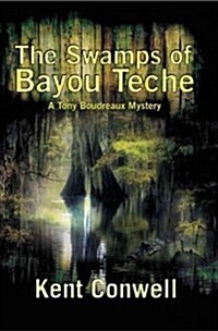 The Swamps of Bayou Teche (Paperback)