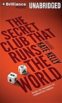 The Secret Club That Runs the World: Inside the Fraternity of Commodities Traders (Audio CD)