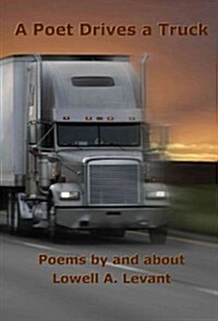 A Poet Drives a Truck (Paperback)