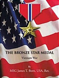 The Bronze Star Medal: Vietnam War (Paperback)